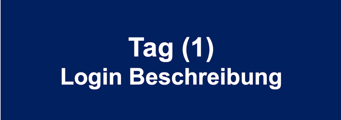 Tag 1 Loginbeschreibung